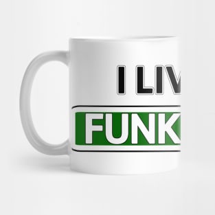 I live on Funky Fwy Mug